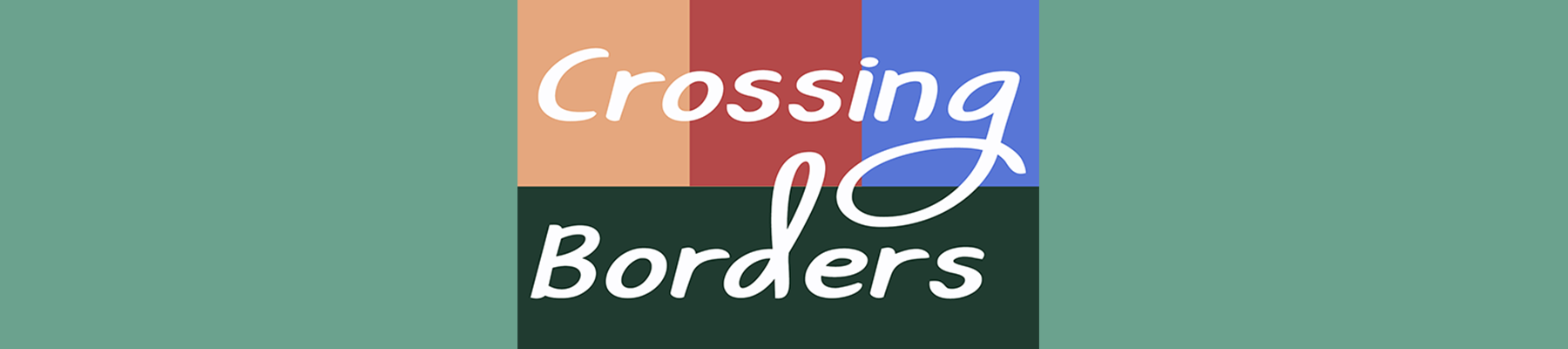 Crossing Borders